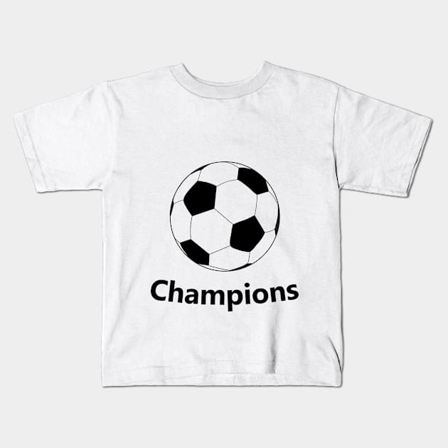 Soccer champions Kids T-Shirt by Karpatenwilli